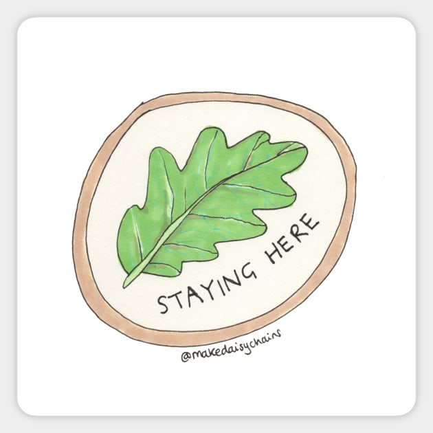 Staying Here Sticker by makedaisychains